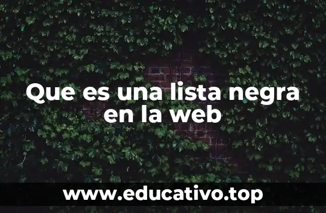 Cómo funcionan las listas negras en Internet