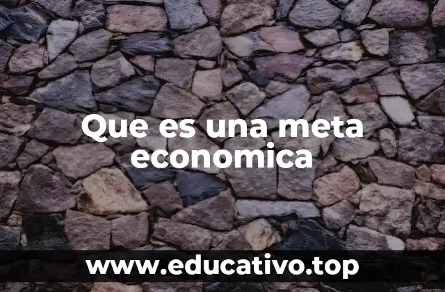 La importancia de tener metas financieras claras