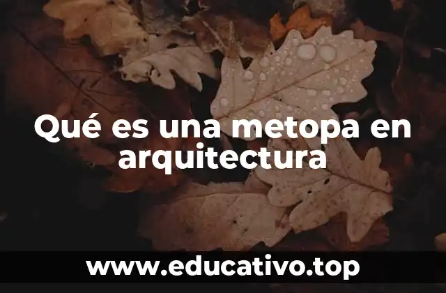 Qué es una metopa en arquitectura