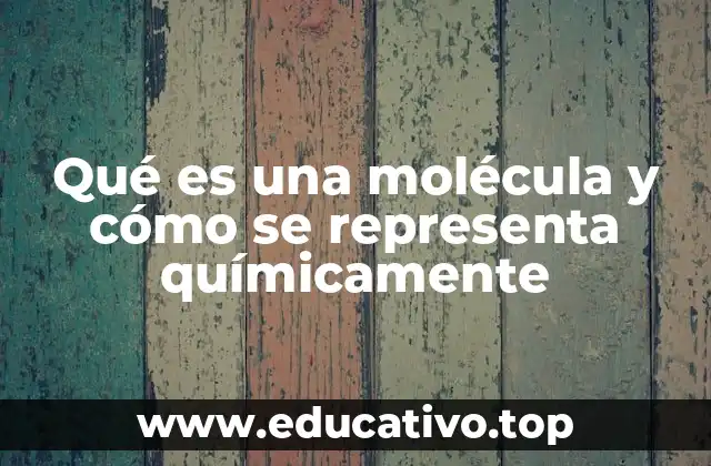 El origen y evolución del concepto de molécula