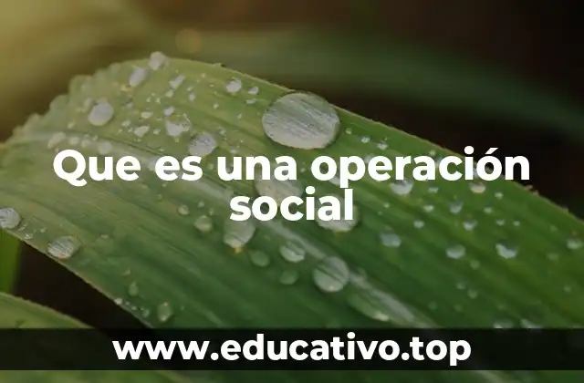 Que es una operación social