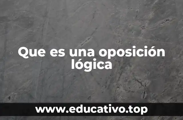 Que es una oposición lógica
