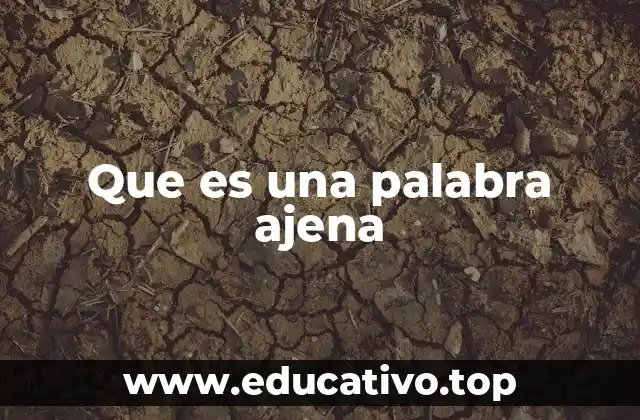 Que es una palabra ajena