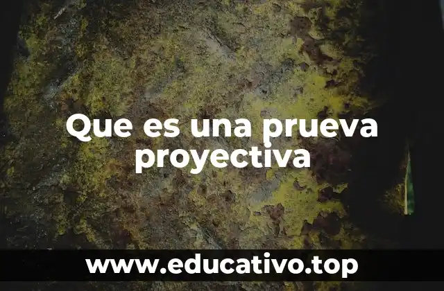 La historia detrás de las pruebas proyectivas