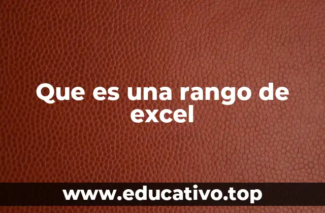 Que es una rango de excel