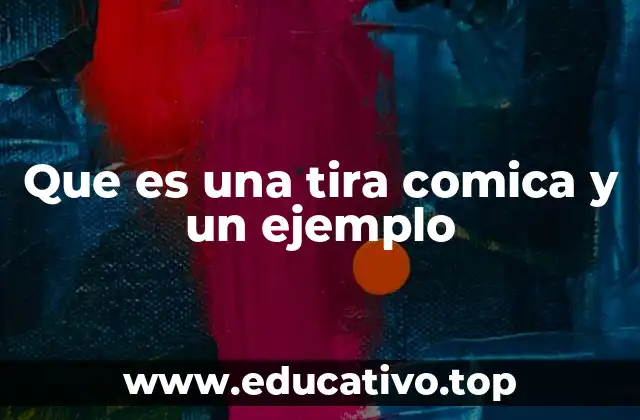 Que es una tira comica y un ejemplo