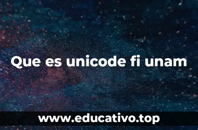 Que es unicode fi unam