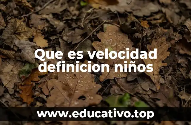 Cómo los niños pueden entender el movimiento rápido y lento