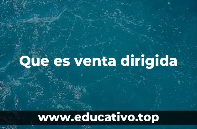 Que es venta dirigida