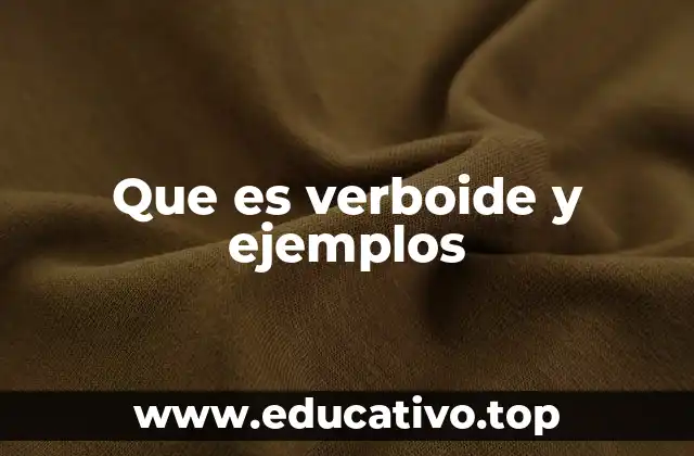 Que es verboide y ejemplos
