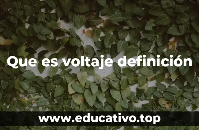 Que es voltaje definición