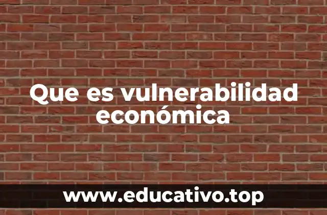 Factores que contribuyen a la inseguridad económica