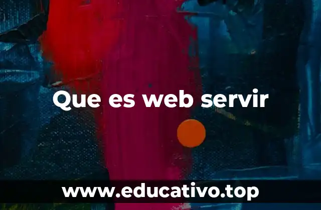 Que es web servir