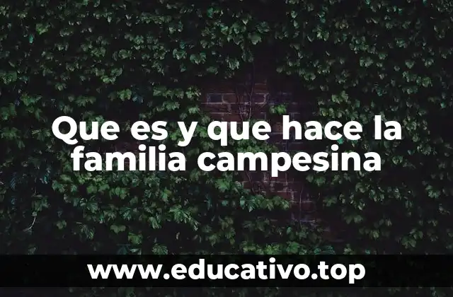 La vida rural y su relación con la familia campesina