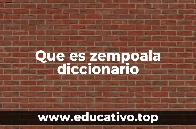 Que es zempoala diccionario