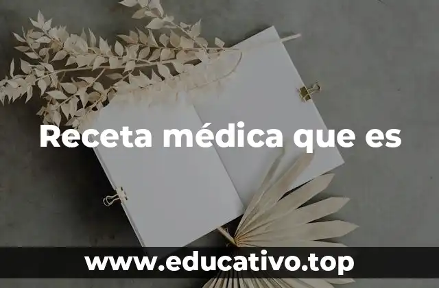 Receta médica que es