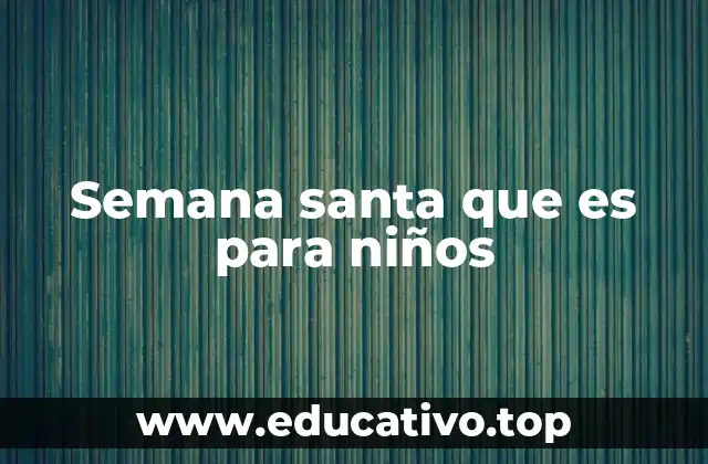 La Semana Santa desde la mirada infantil