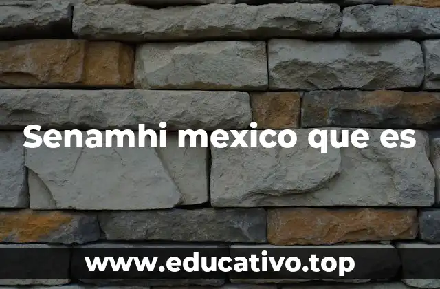 Senamhi mexico que es