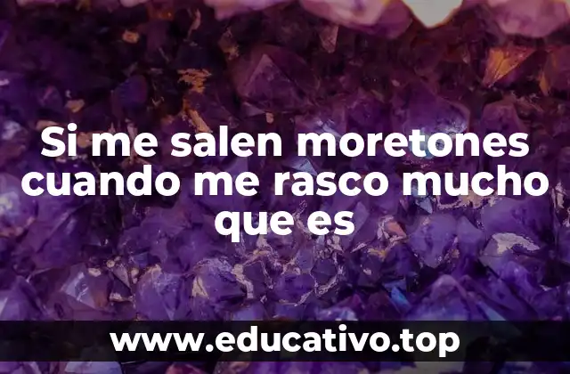 Cómo la piel reacciona al rascado y por qué puede sangrar