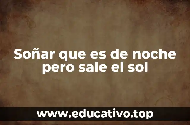 El simbolismo del sol y la noche en los sueños