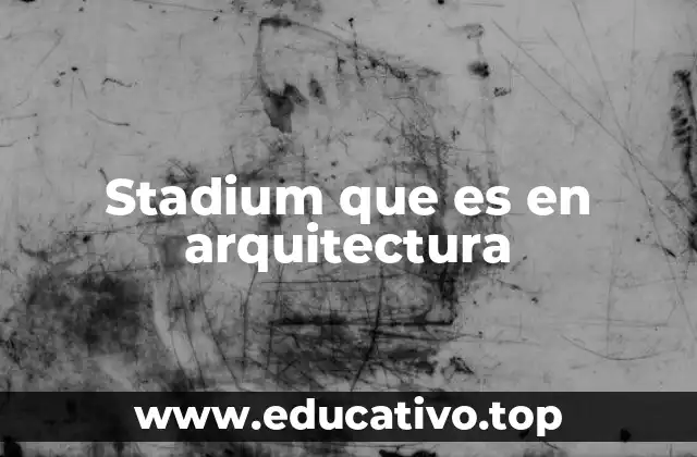 El role de los estadios en la urbanización contemporánea