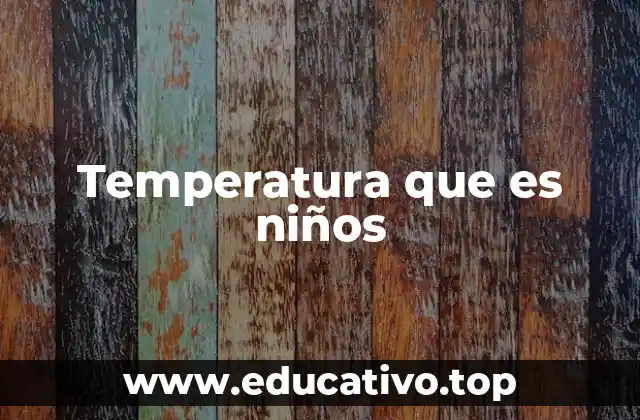 La importancia de monitorizar la temperatura en la infancia