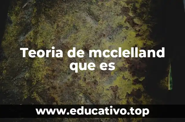 Teoria de mcclelland que es