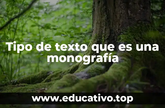 La importancia del texto monográfico en la formación académica