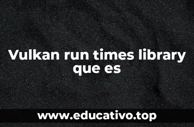 La importancia de las bibliotecas de tiempo de ejecución en gráficos 3D