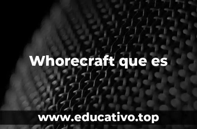 Whorecraft que es