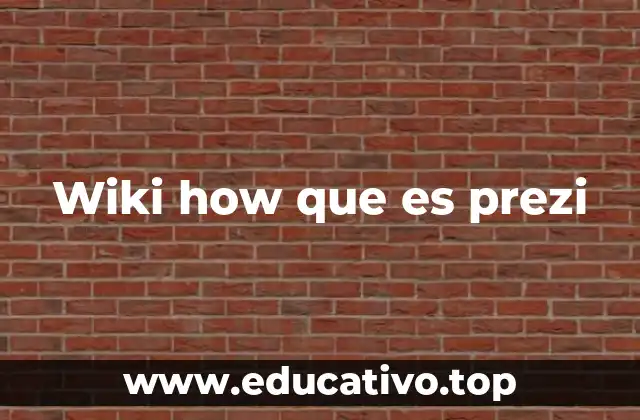 Wiki how que es prezi